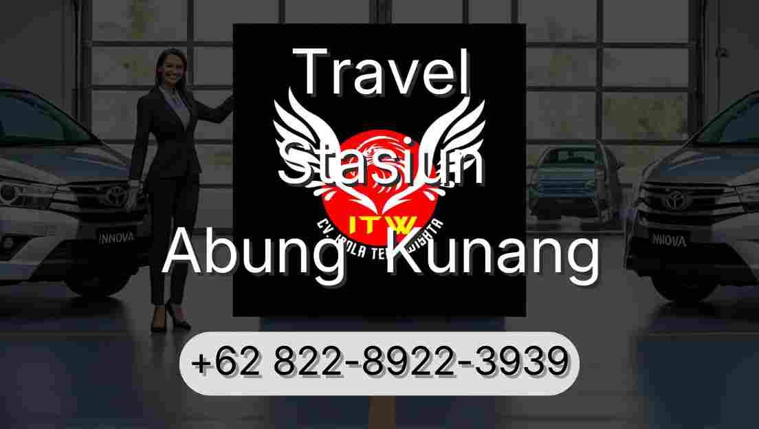 Travel Stasiun Abung  Kunang
