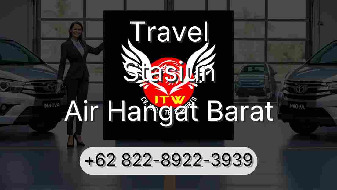 Travel Stasiun Air Hangat Barat