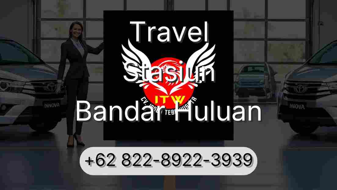 Travel Stasiun Bandar Huluan