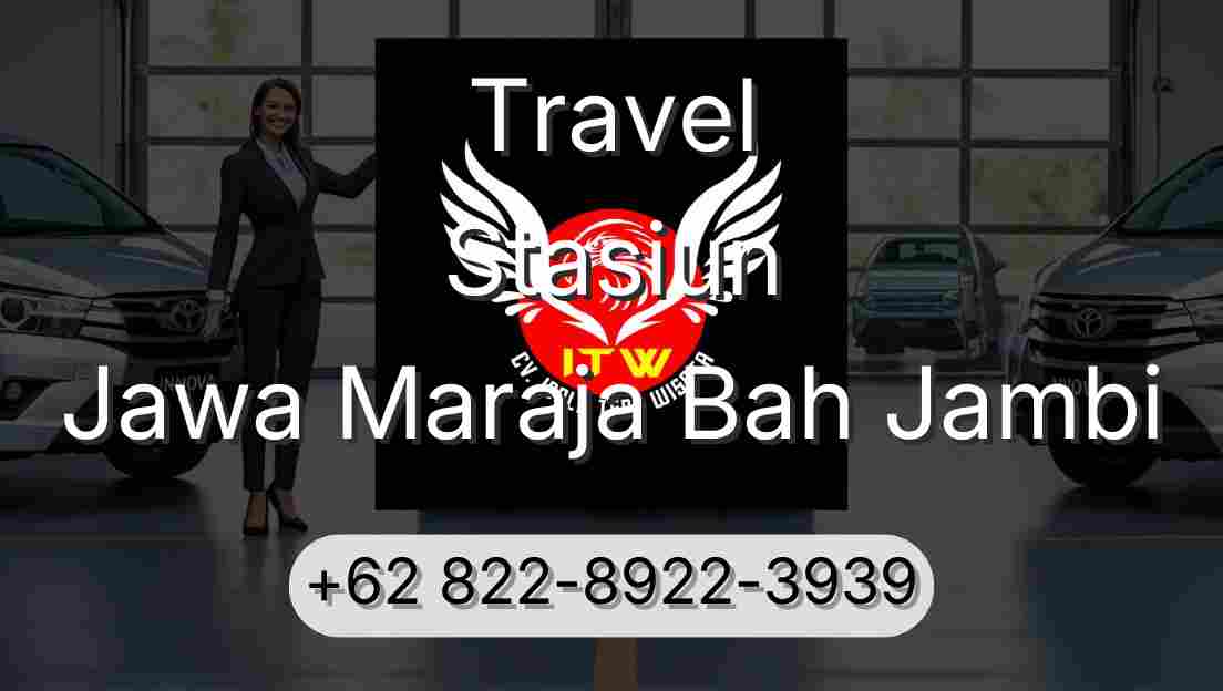 Travel Stasiun Jawa Maraja Bah Jambi