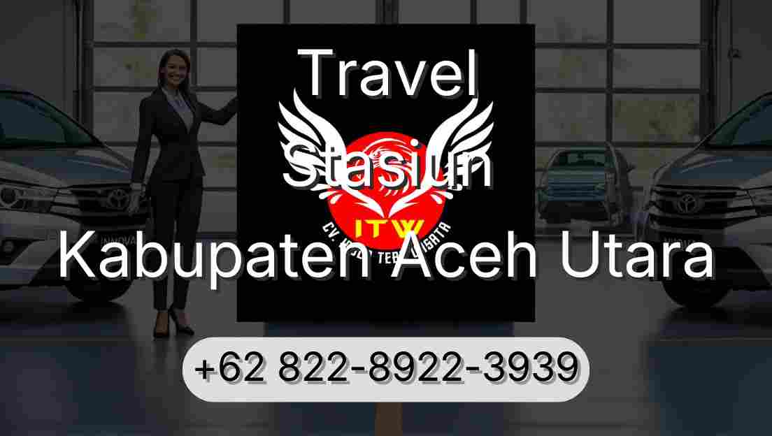 Travel Stasiun Kabupaten Aceh Utara