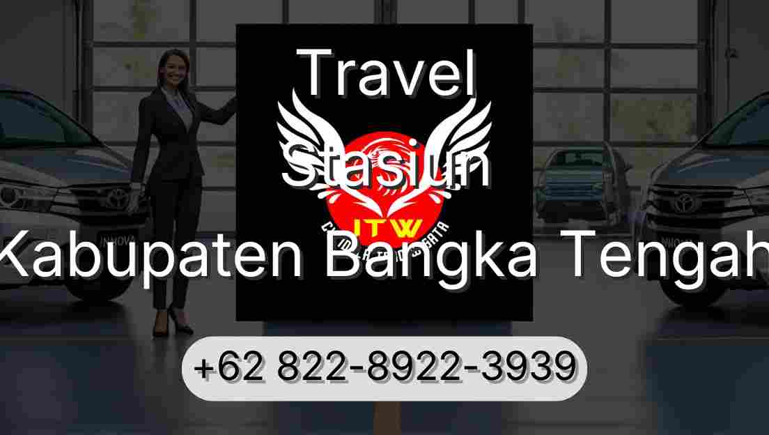 Travel Stasiun Kabupaten Bangka Tengah
