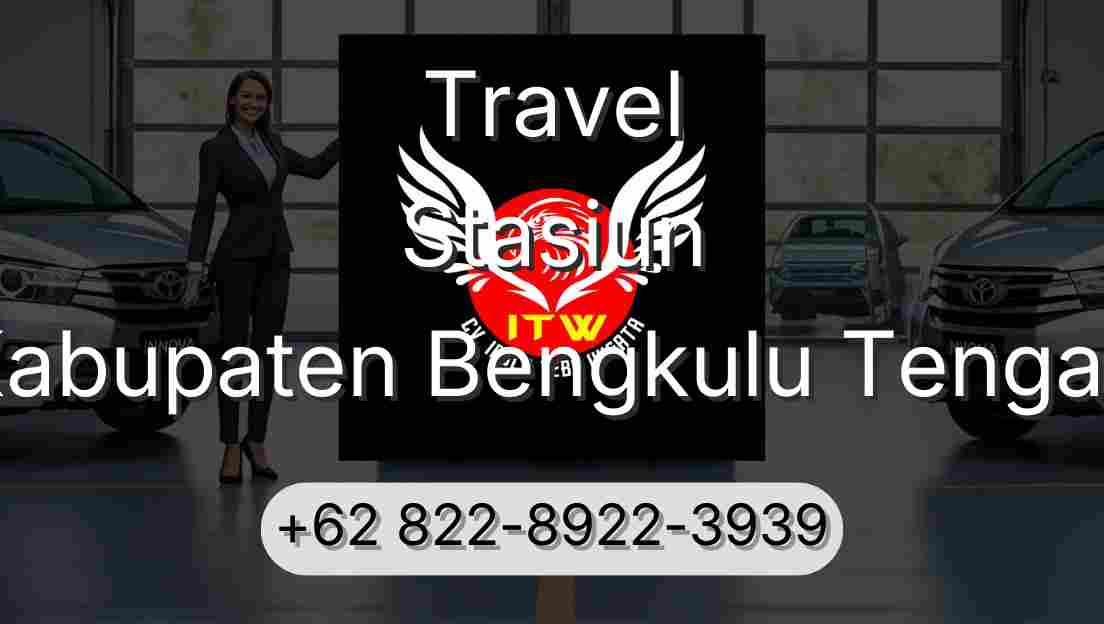 Travel Stasiun Kabupaten Bengkulu Tengah
