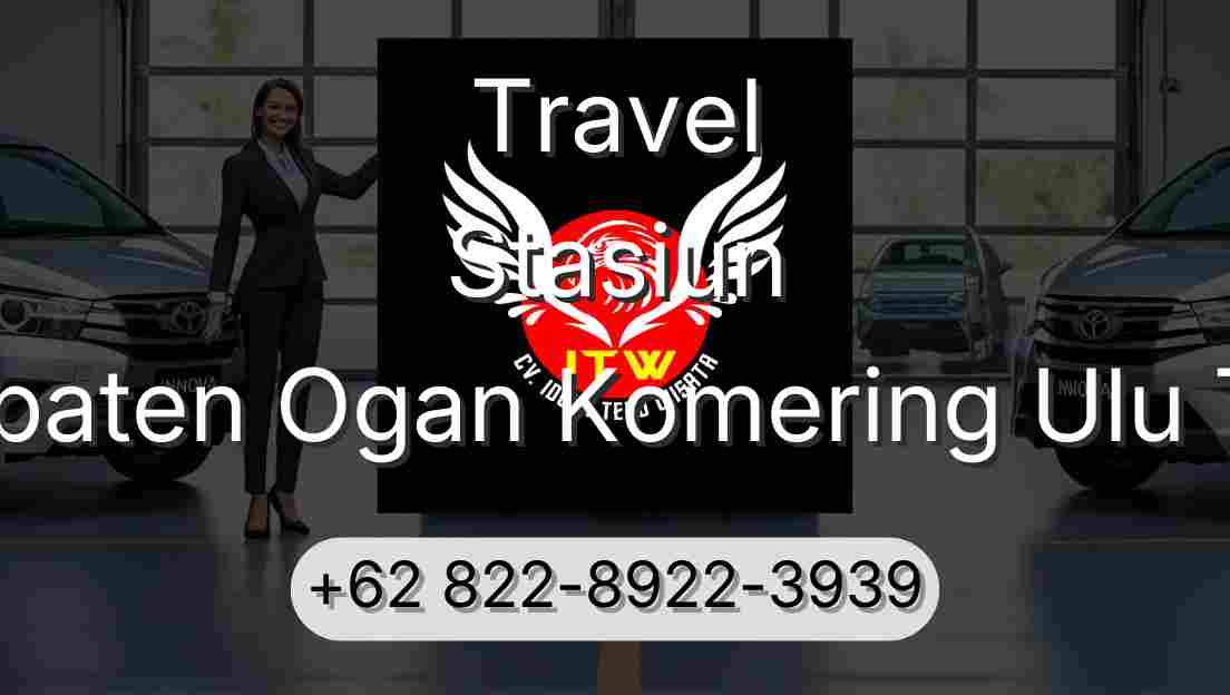 Travel Stasiun Kabupaten Ogan Komering Ulu Timur
