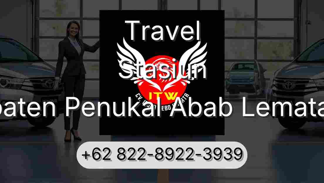 Travel Stasiun Kabupaten Penukal Abab Lematang Ilir