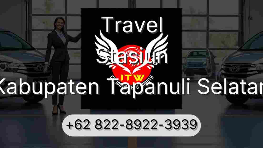Travel Stasiun Kabupaten Tapanuli Selatan