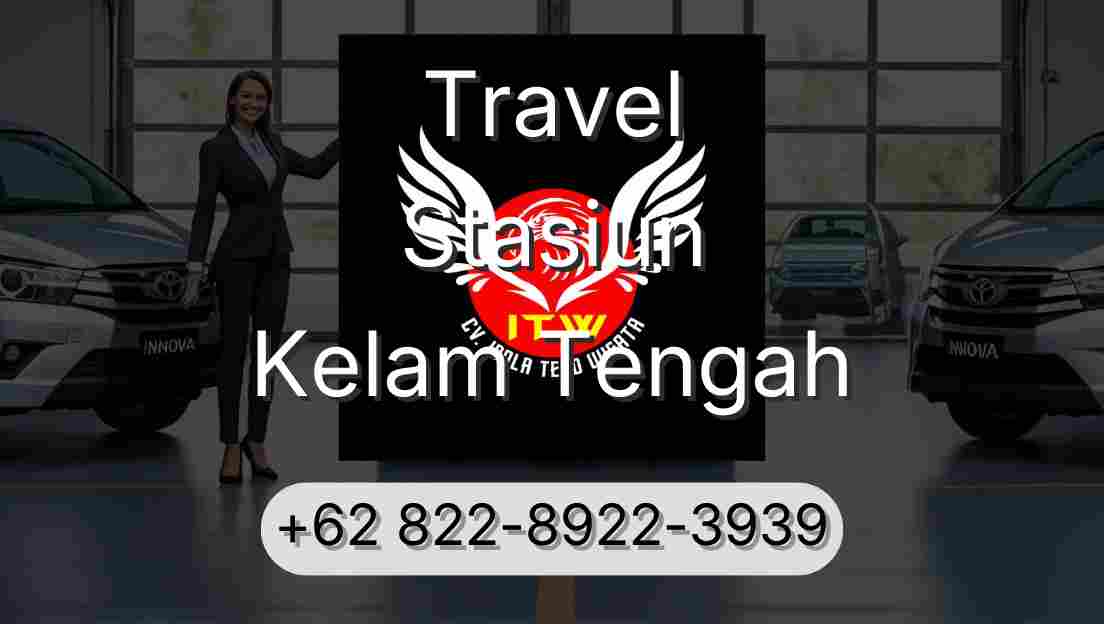 Travel Stasiun Kelam Tengah