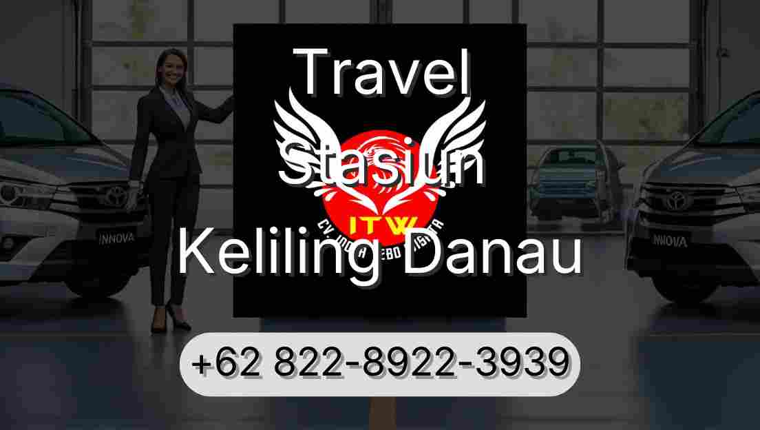 Travel Stasiun Keliling Danau