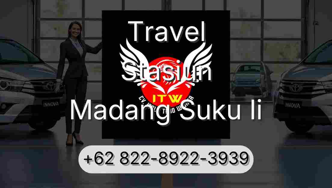 Travel Stasiun Madang Suku Ii