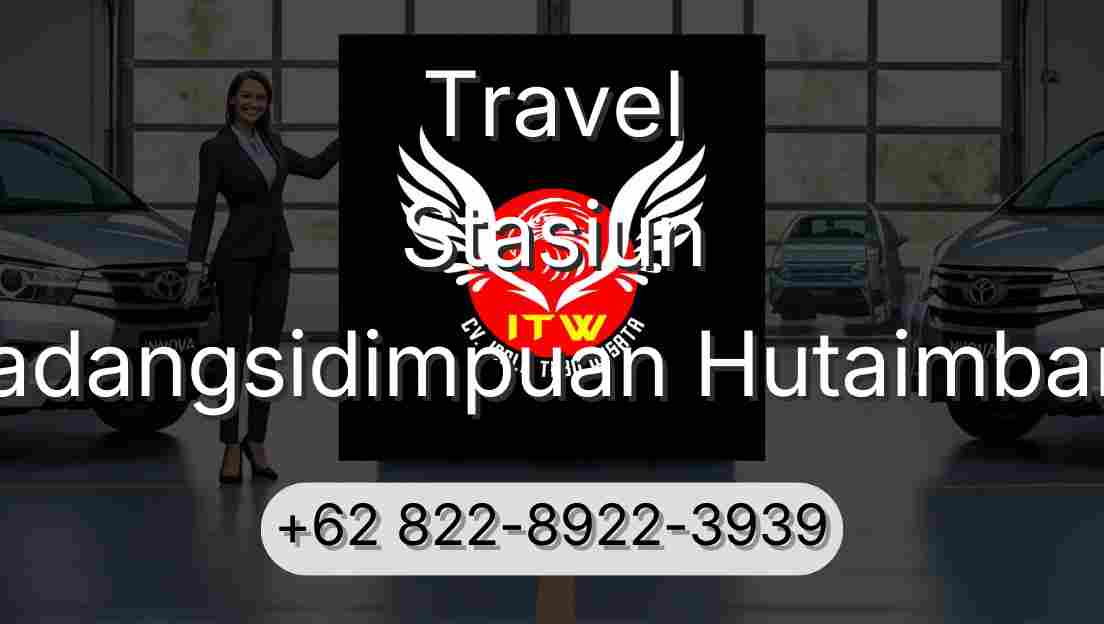 Travel Stasiun Padangsidimpuan Hutaimbaru
