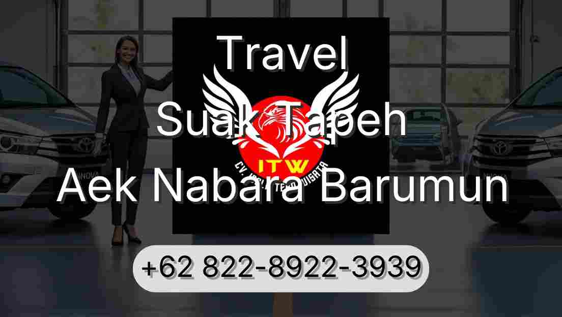 Travel Suak Tapeh Aek Nabara Barumun