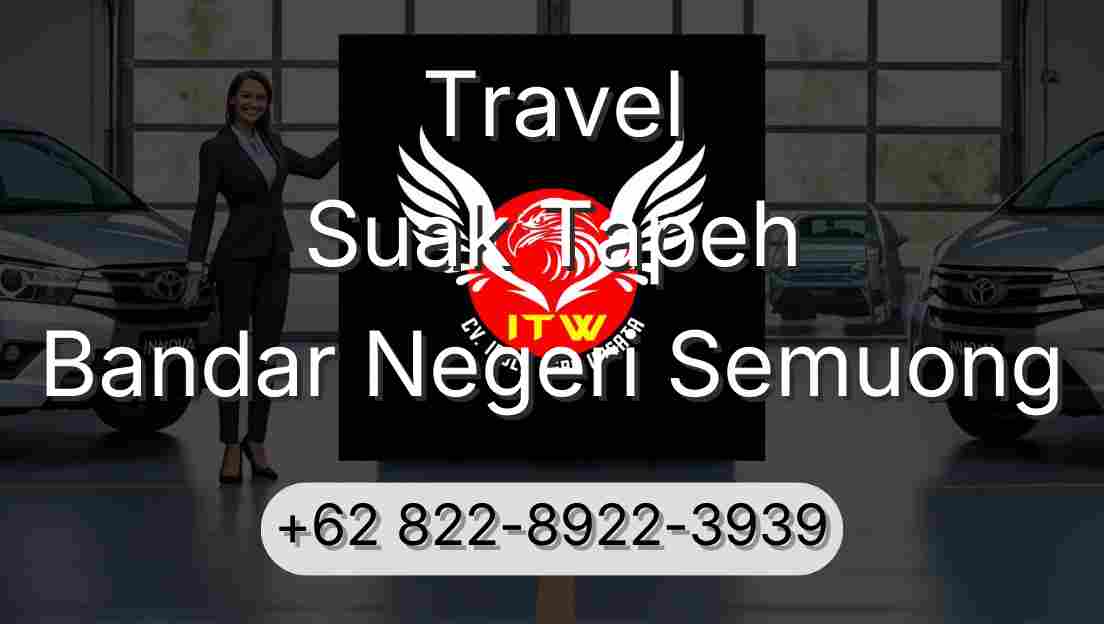 Travel Suak Tapeh Bandar Negeri Semuong
