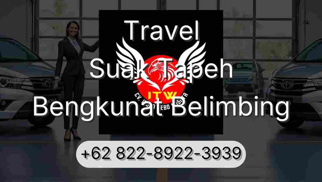 Travel Suak Tapeh Bengkunat Belimbing