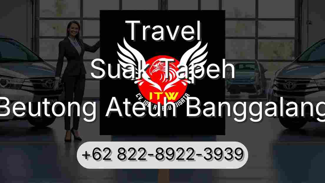 Travel Suak Tapeh Beutong Ateuh Banggalang