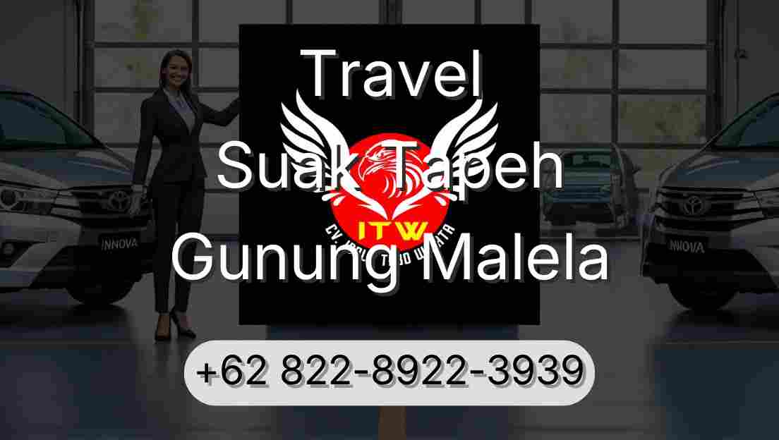 Travel Suak Tapeh Gunung Malela