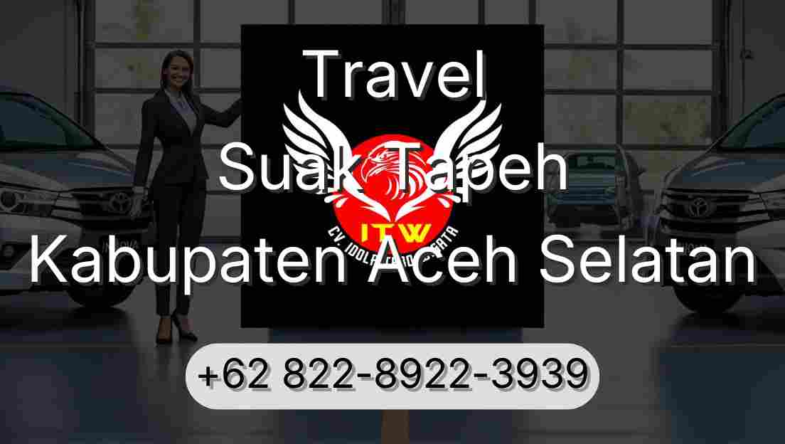 Travel Suak Tapeh Kabupaten Aceh Selatan