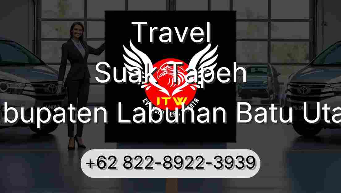 Travel Suak Tapeh Kabupaten Labuhan Batu Utara