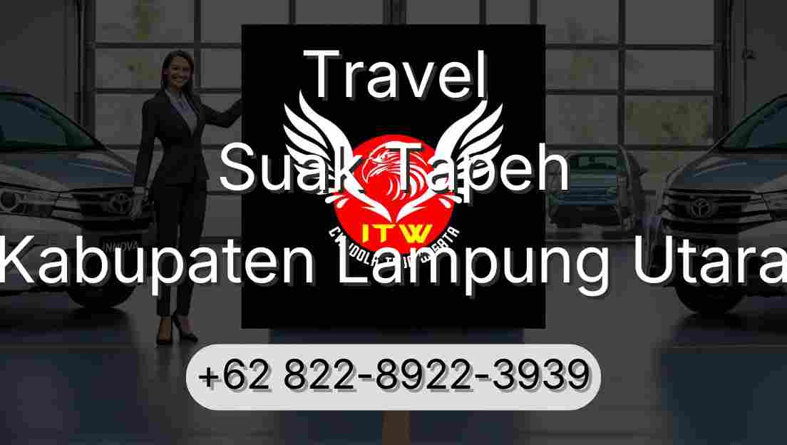 Travel Suak Tapeh Kabupaten Lampung Utara