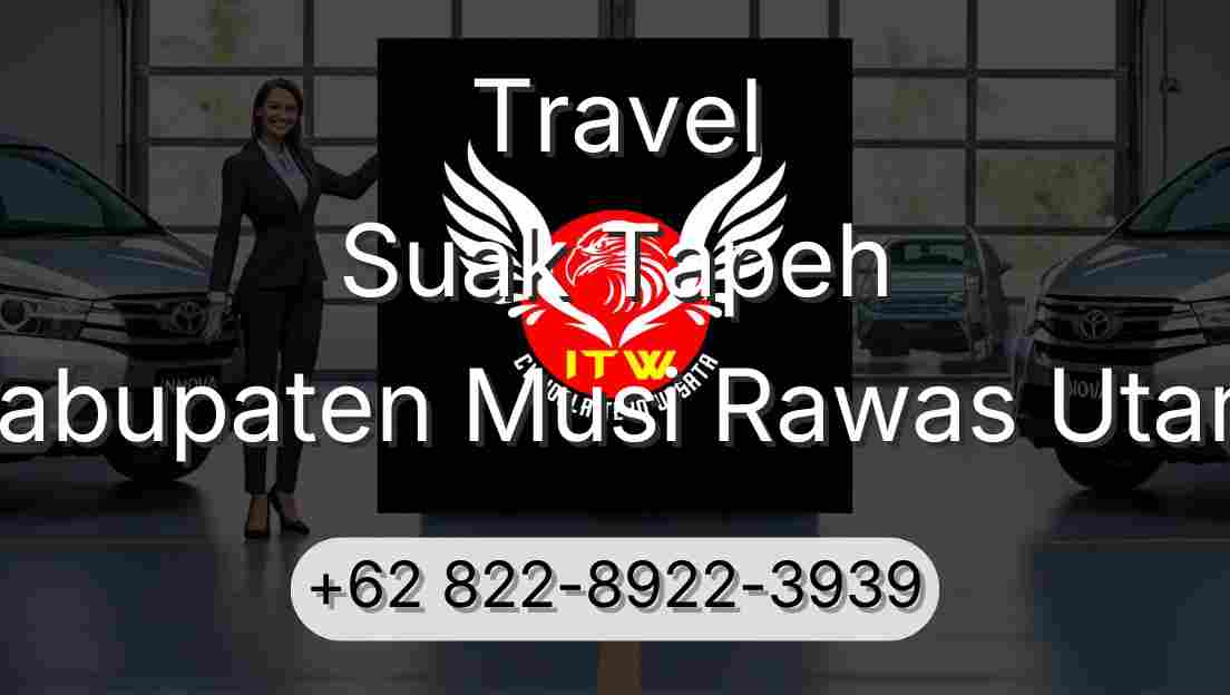 Travel Suak Tapeh Kabupaten Musi Rawas Utara