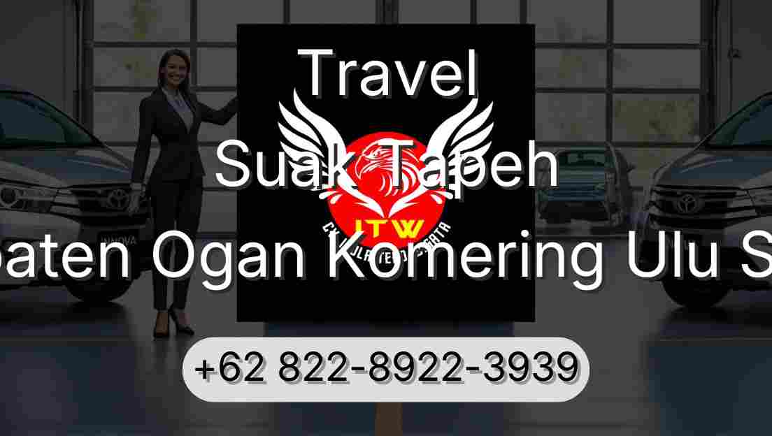 Travel Suak Tapeh Kabupaten Ogan Komering Ulu Selatan