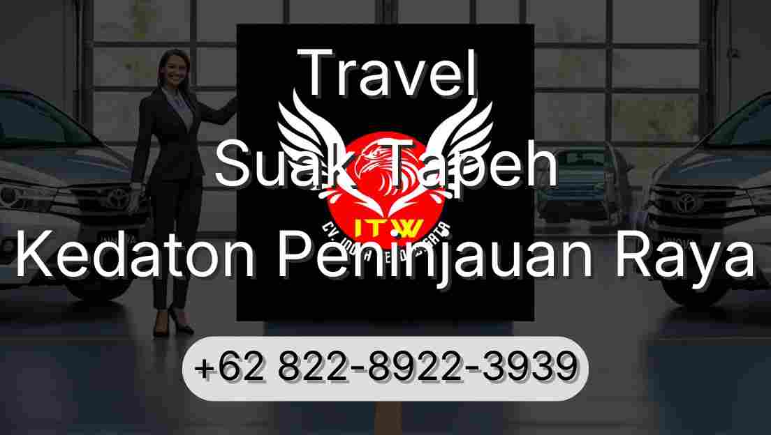 Travel Suak Tapeh Kedaton Peninjauan Raya