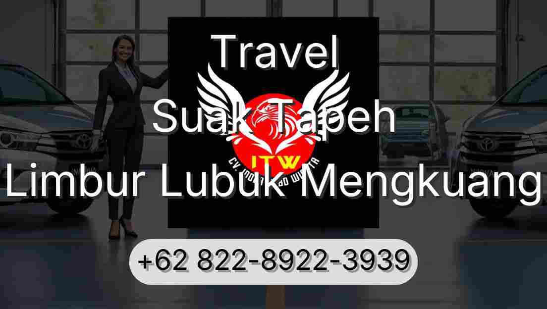 Travel Suak Tapeh Limbur Lubuk Mengkuang
