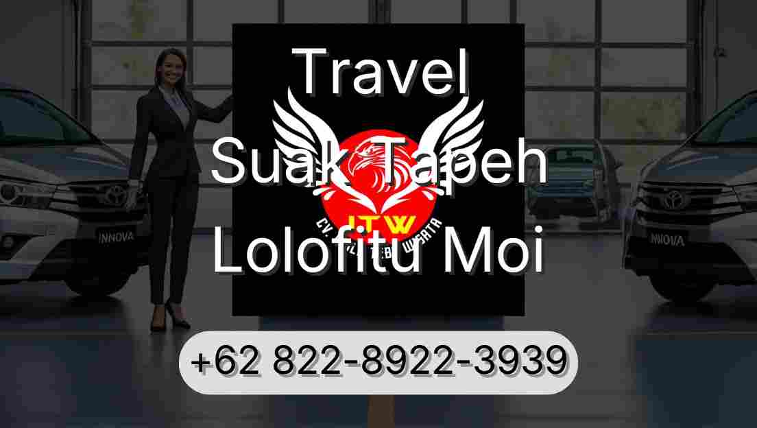 Travel Suak Tapeh Lolofitu Moi