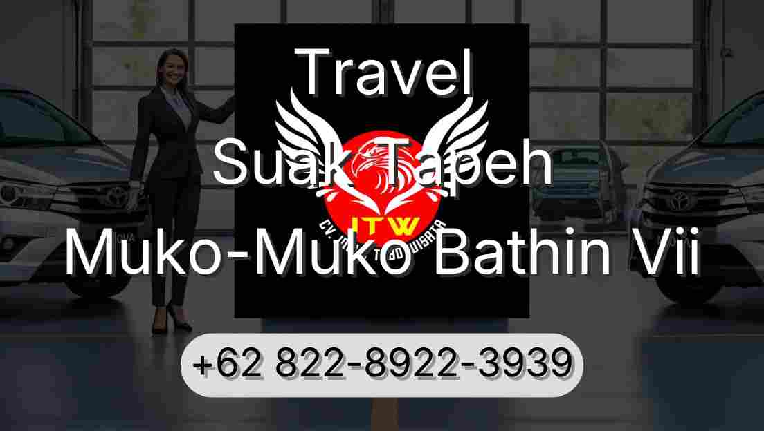 Travel Suak Tapeh Muko-Muko Bathin Vii