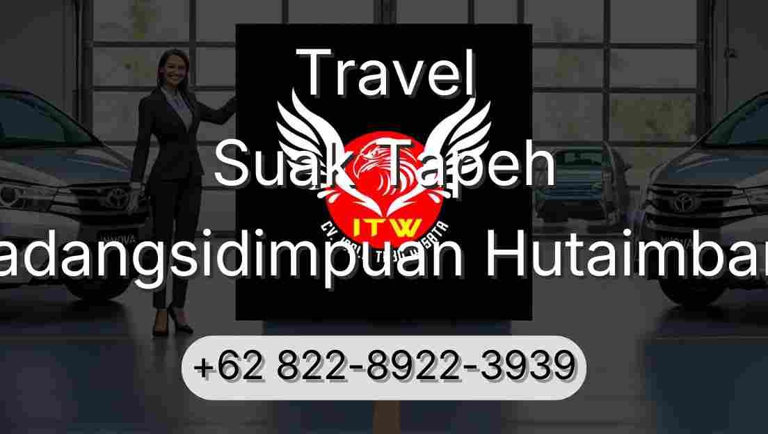 Travel Suak Tapeh Padangsidimpuan Hutaimbaru