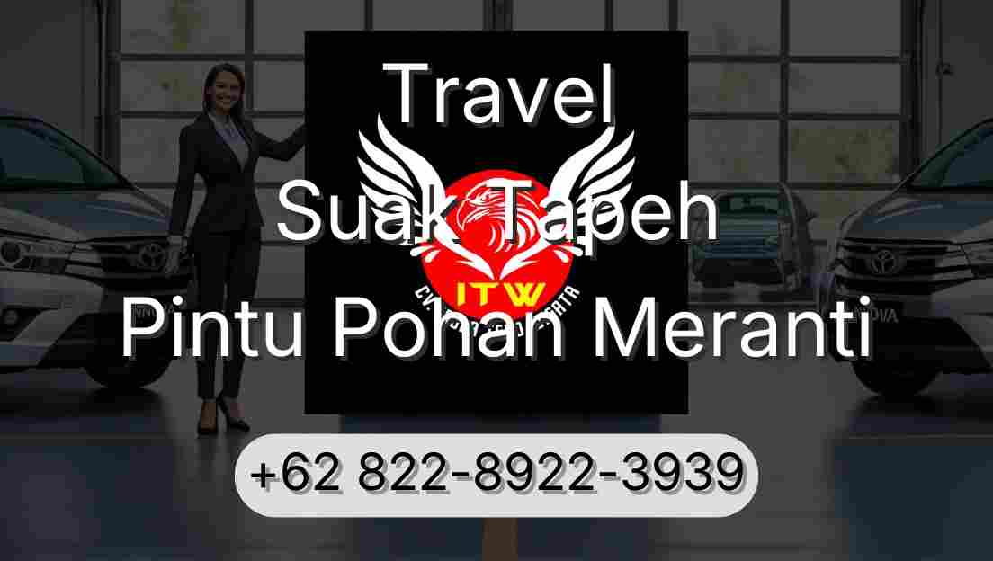 Travel Suak Tapeh Pintu Pohan Meranti