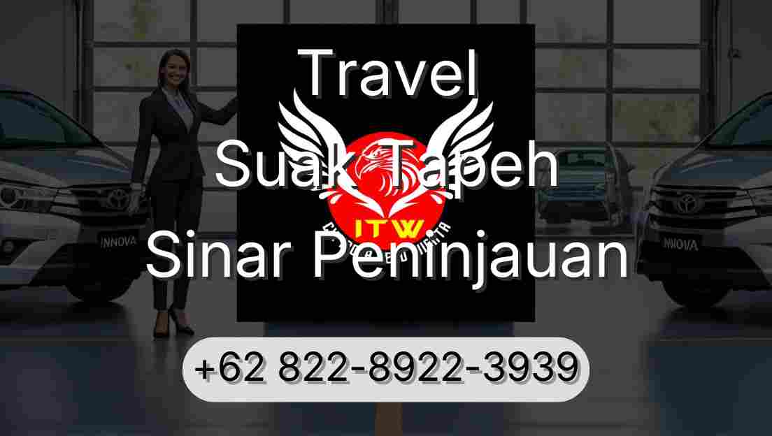 Travel Suak Tapeh Sinar Peninjauan