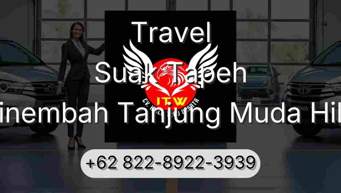 Travel Suak Tapeh Sinembah Tanjung Muda Hilir