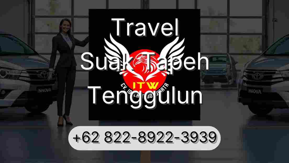 Travel Suak Tapeh Tenggulun