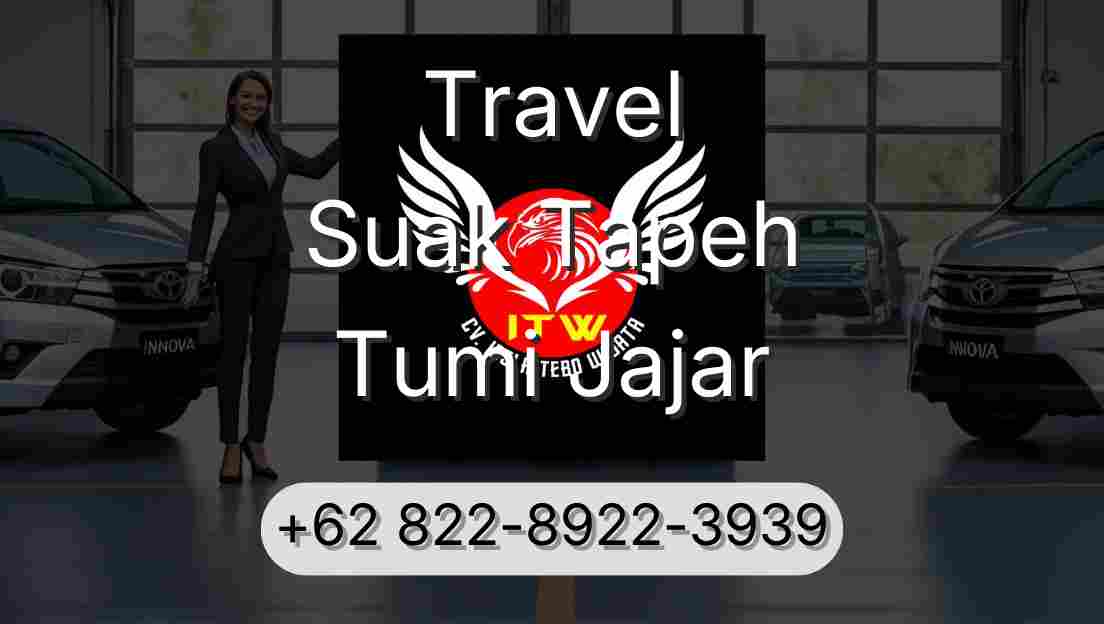 Travel Suak Tapeh Tumi Jajar
