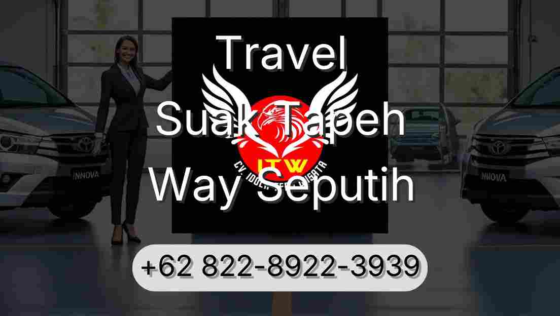 Travel Suak Tapeh Way Seputih