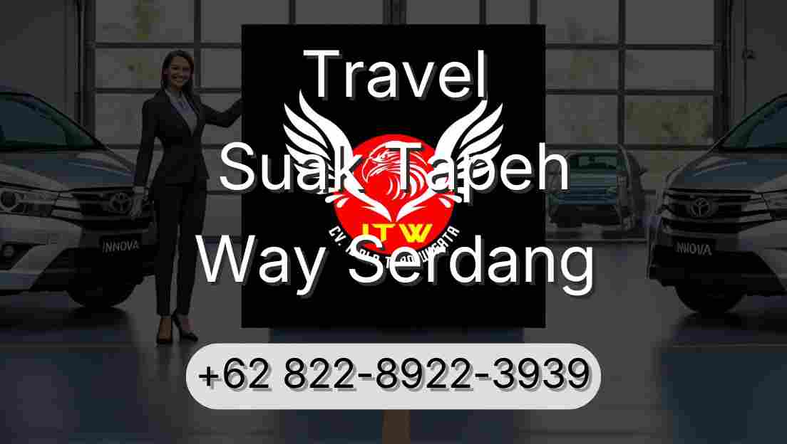 Travel Suak Tapeh Way Serdang