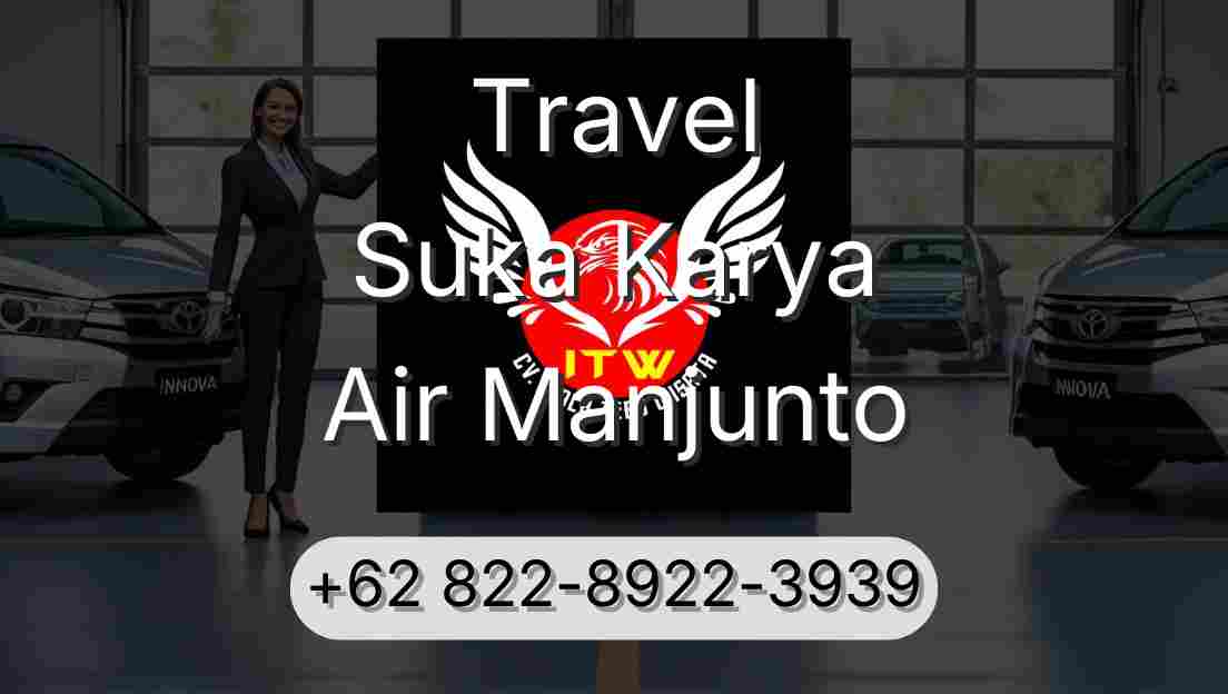 Travel Suka Karya Air Manjunto
