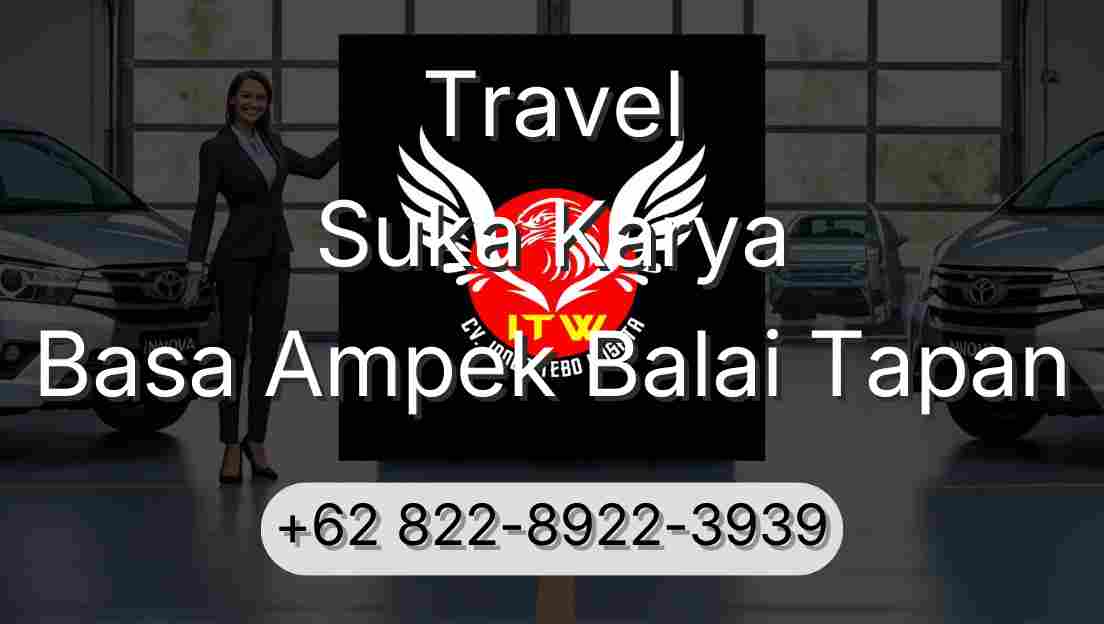 Travel Suka Karya Basa Ampek Balai Tapan