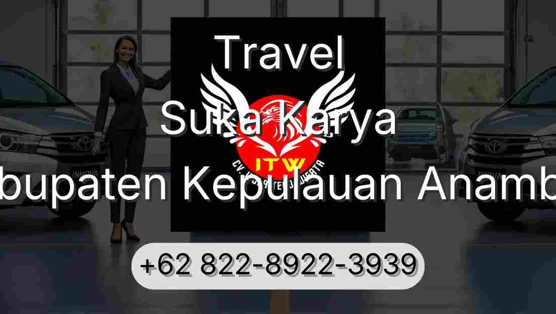 Travel Suka Karya Kabupaten Kepulauan Anambas