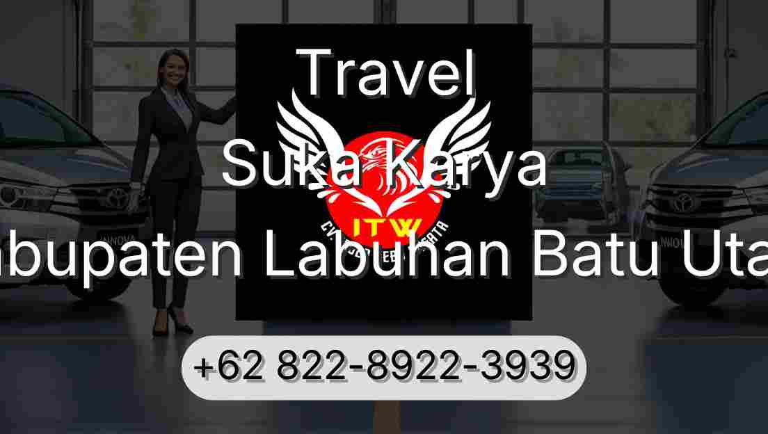 Travel Suka Karya Kabupaten Labuhan Batu Utara
