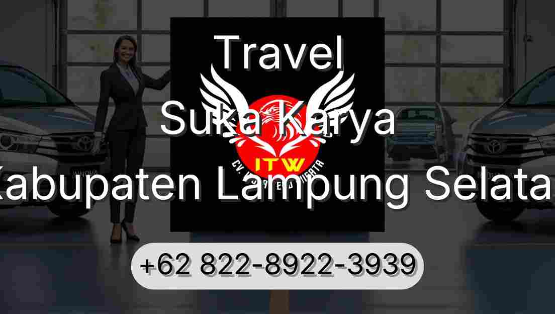 Travel Suka Karya Kabupaten Lampung Selatan