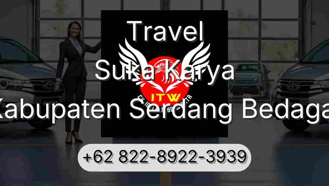 Travel Suka Karya Kabupaten Serdang Bedagai