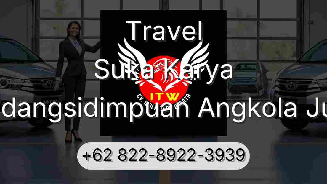 Travel Suka Karya Padangsidimpuan Angkola Julu