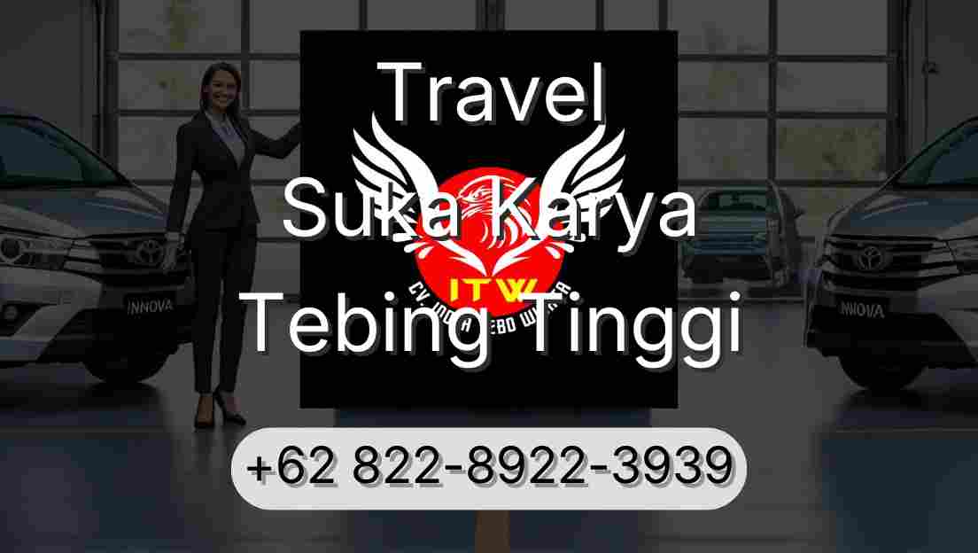 Travel Suka Karya Tebing Tinggi