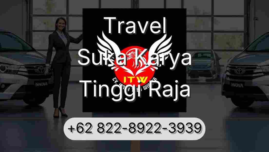 Travel Suka Karya Tinggi Raja