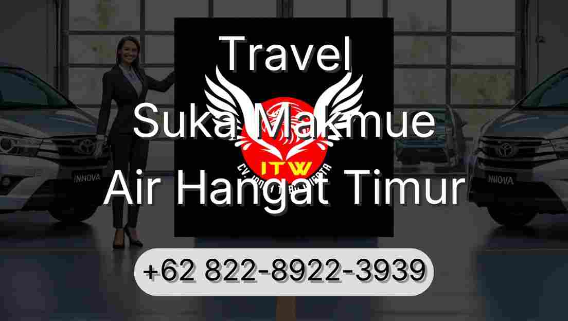 Travel Suka Makmue Air Hangat Timur