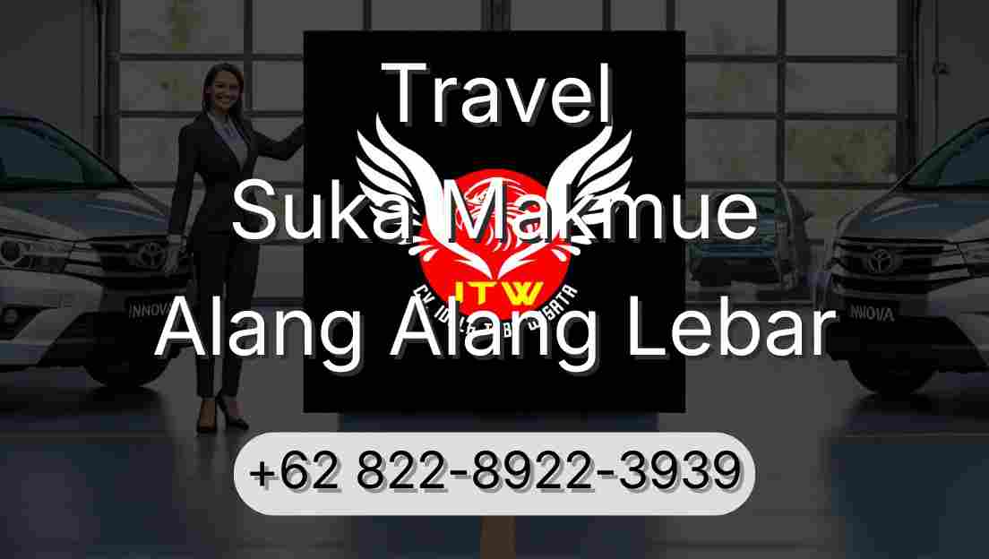 Travel Suka Makmue Alang Alang Lebar