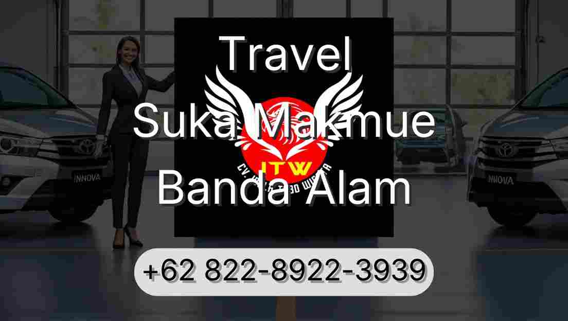 Travel Suka Makmue Banda Alam