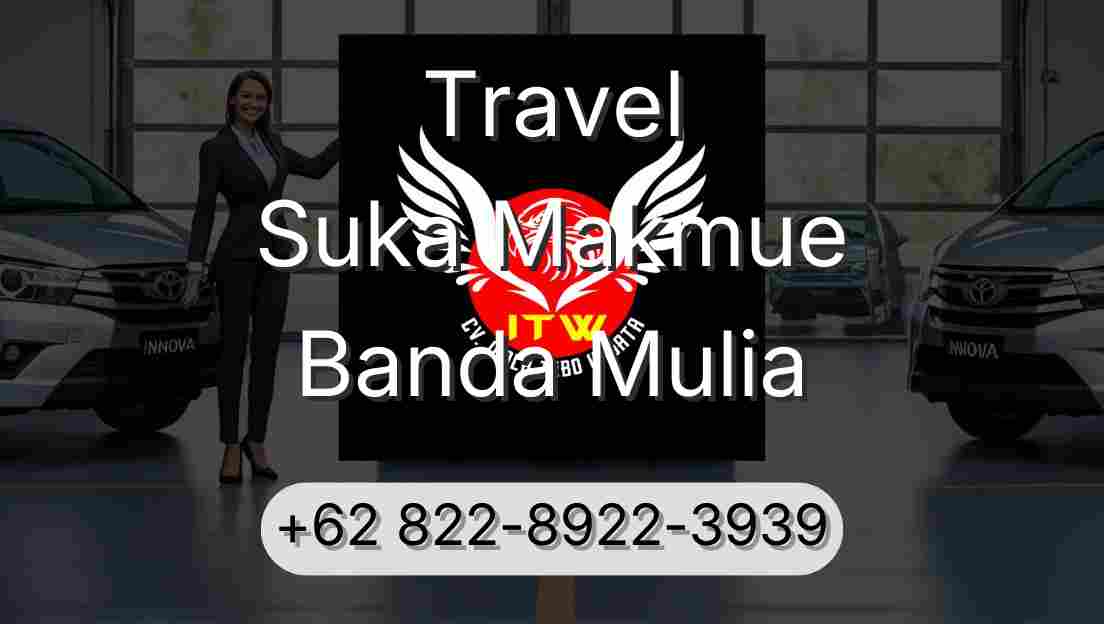 Travel Suka Makmue Banda Mulia