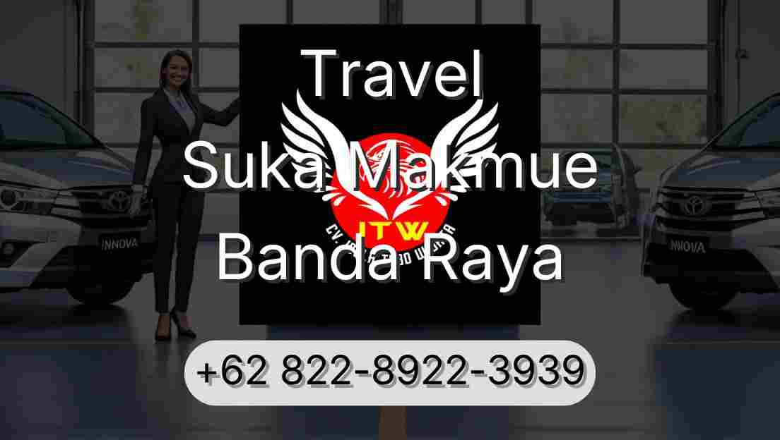 Travel Suka Makmue Banda Raya